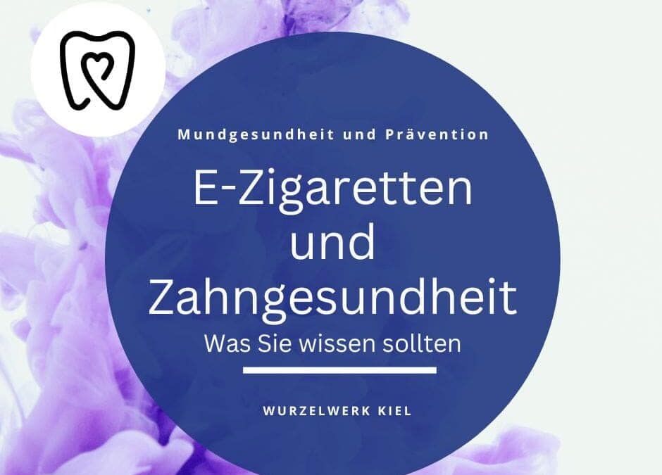 E-Zigaretten und Zahngesundheit