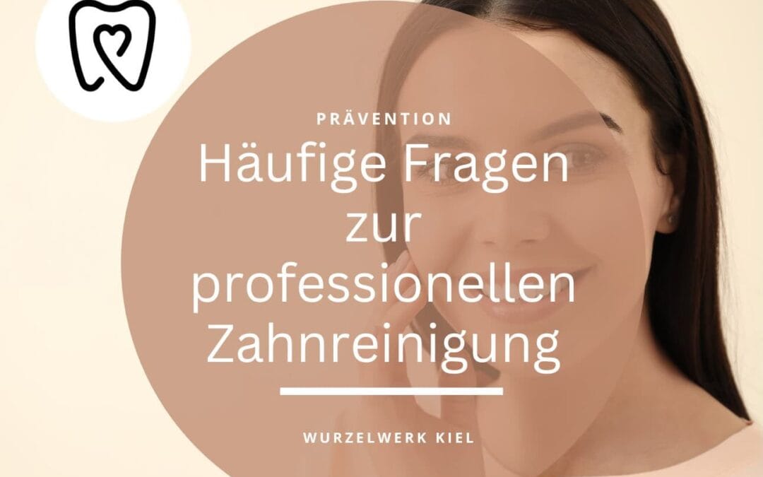 Häufig gestellte Fragen zur professionellen Zahnreinigung