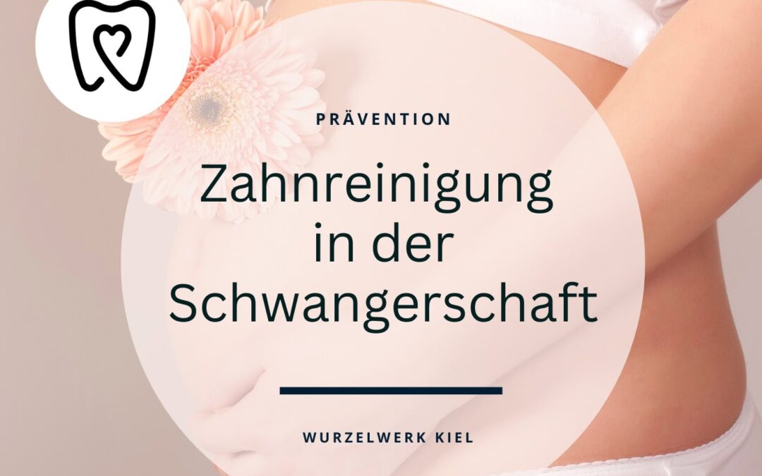 Zahnreinigung & Schwangerschaft: Risiken vermeiden, Gesundheit stärken