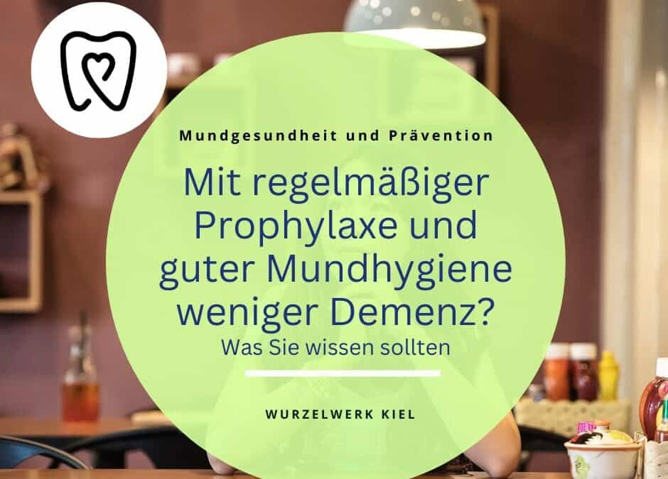 Mit regelmäßiger Prophylaxe und guter Mundhygiene weniger Demenz?