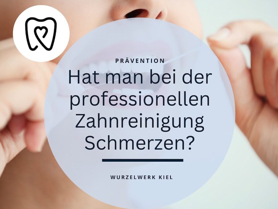 PZR | Hat man Schmerzen – Professionelle Zahnreinigung